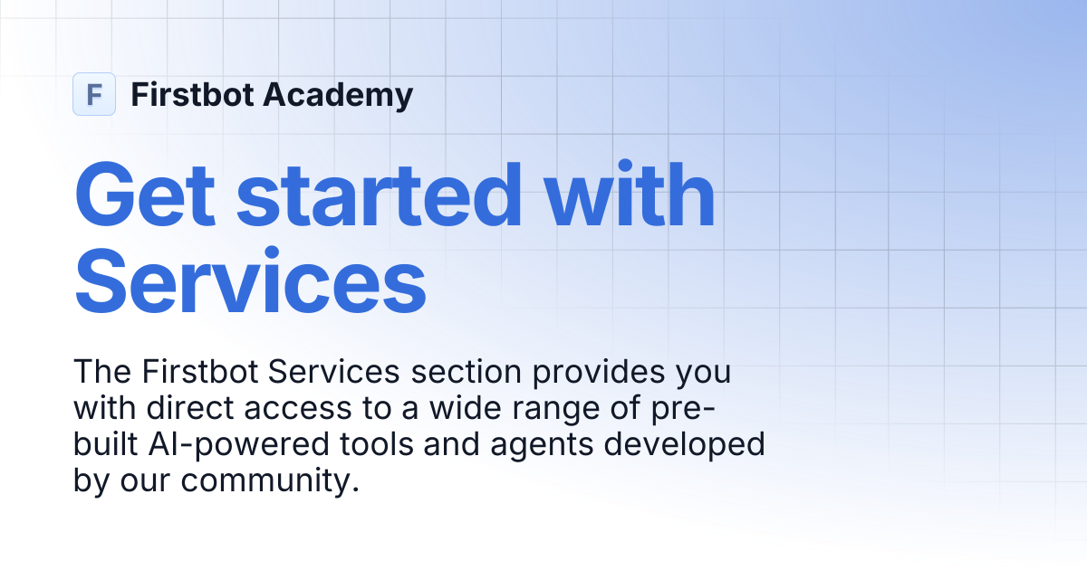 Get started with Services | Firstbot Academy