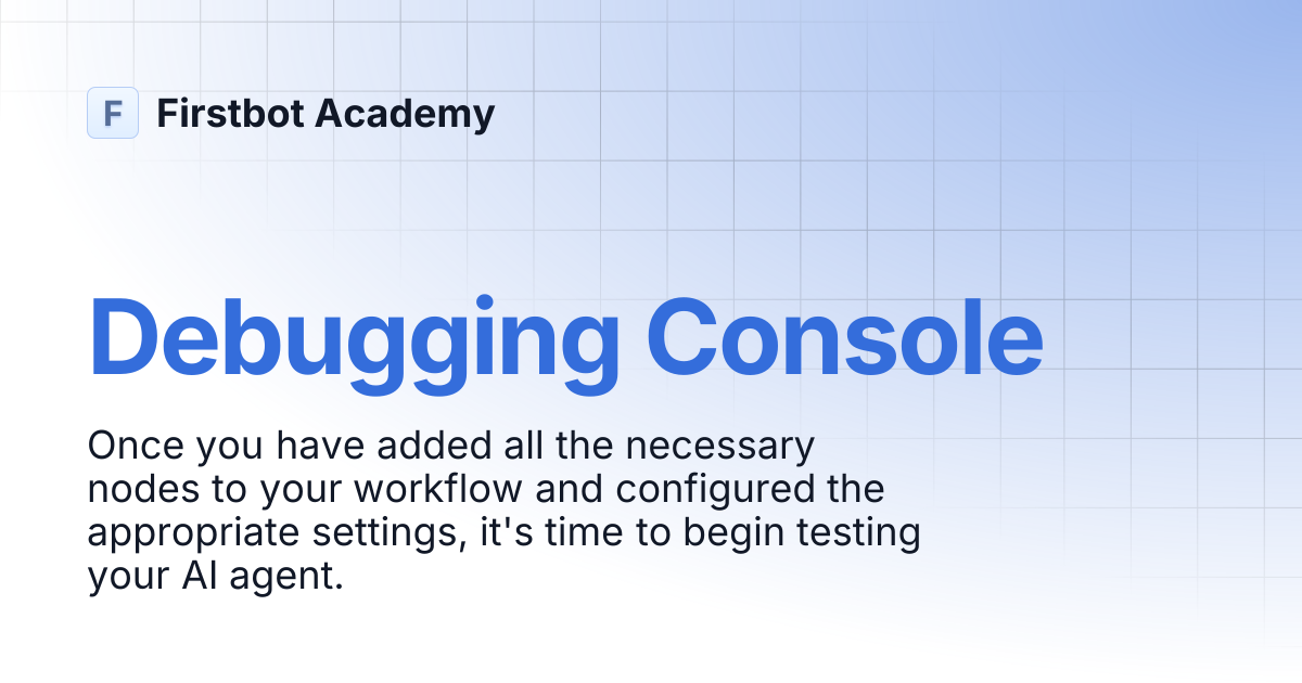 Debugging Console | Firstbot Academy